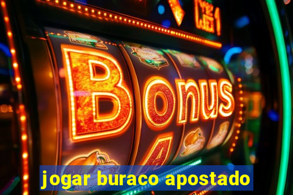 jogar buraco apostado